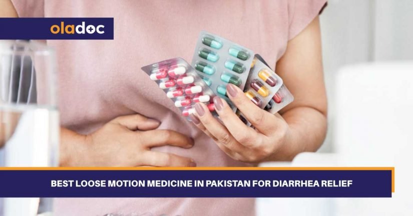 Best Loose Motion Medicine In Pakistan For Diarrhea Relief